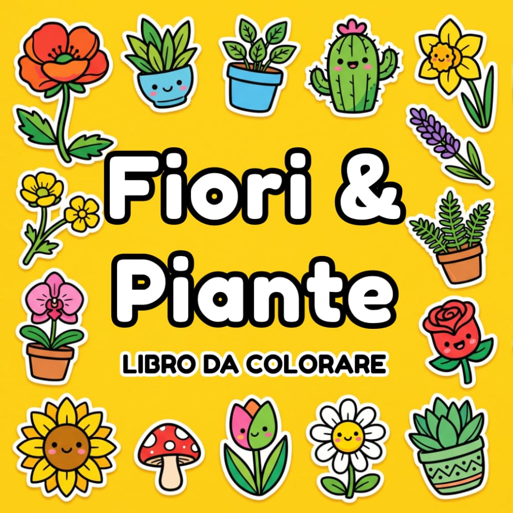Fiori & Piante Libro da Colorare: 40 Disegni Facili, Audaci e Rilassanti di Fiori e Piante per Adulti, Anziani, Ragazzi e Principianti