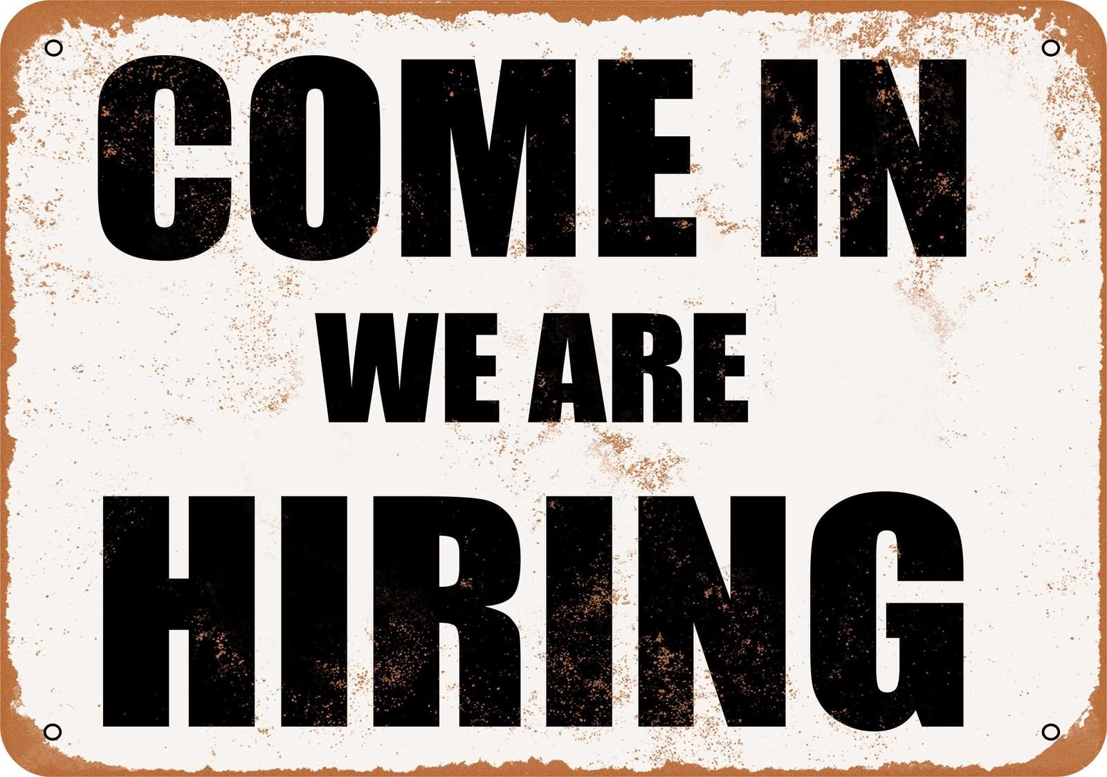 Miaomansenstore Metal Sign - Come In, We Are Hiring- Vintage Look Home Decor