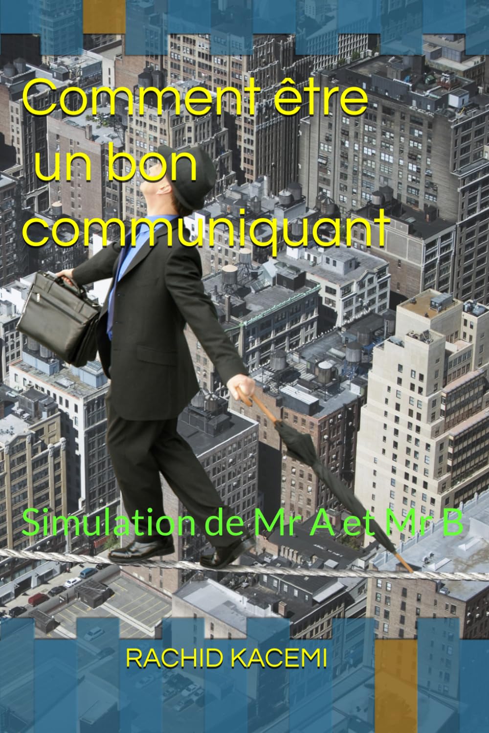 Comment être un bon communiquant: Simulation de Mr A et Mr B