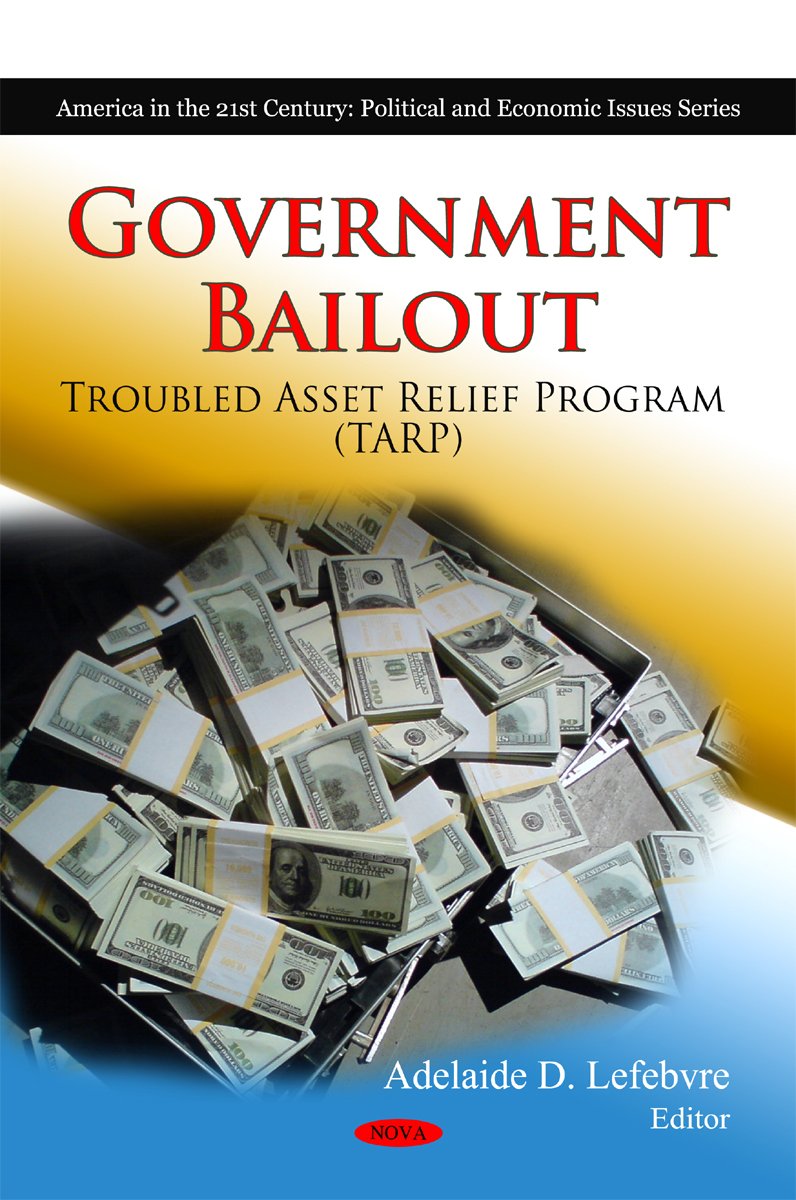 Government Bailout Troubled Asset Relief Program (TARP) (America in