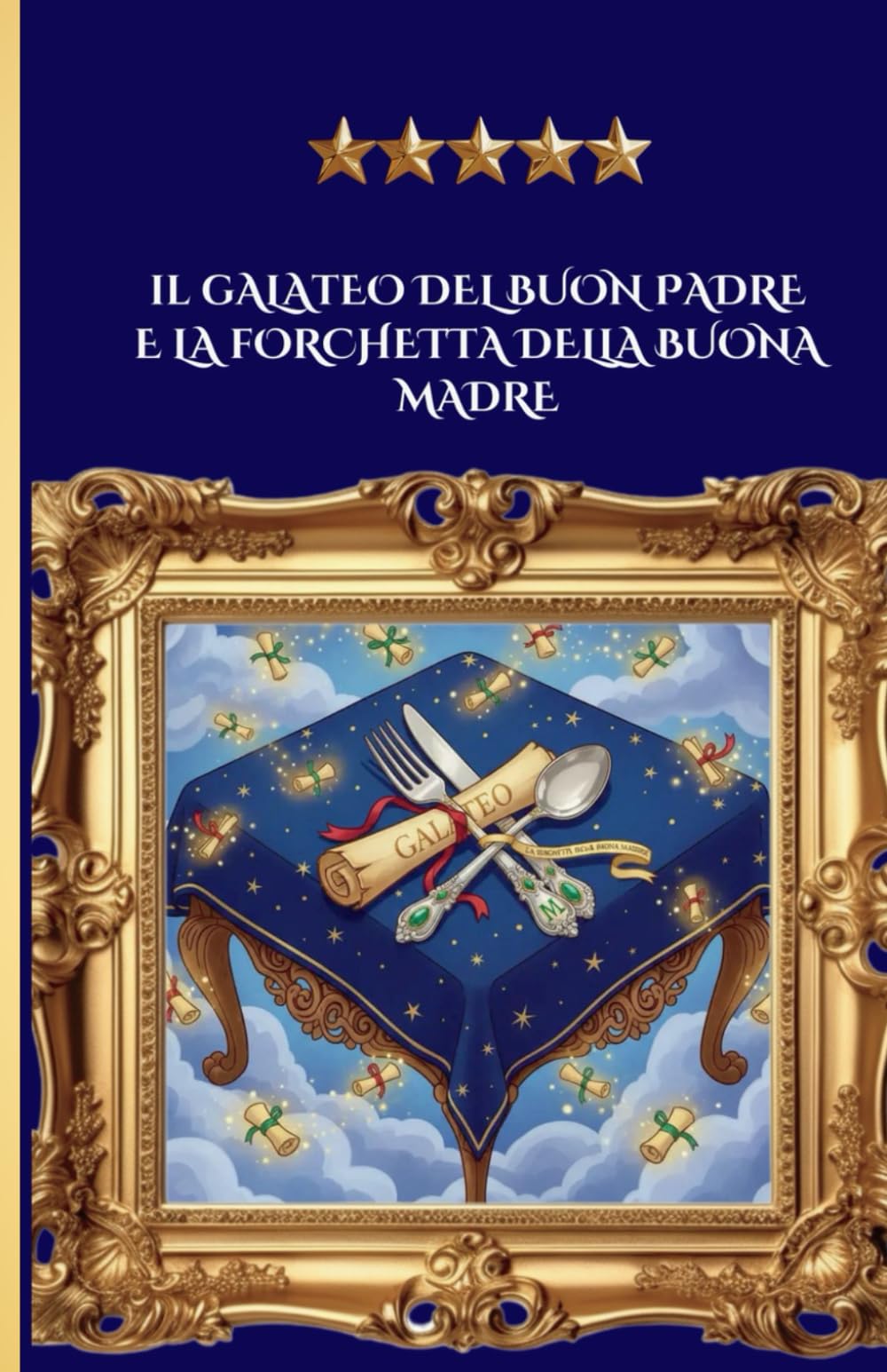 Limite Edition Il GAlateo del Buon padre e la forchetta della buona madre