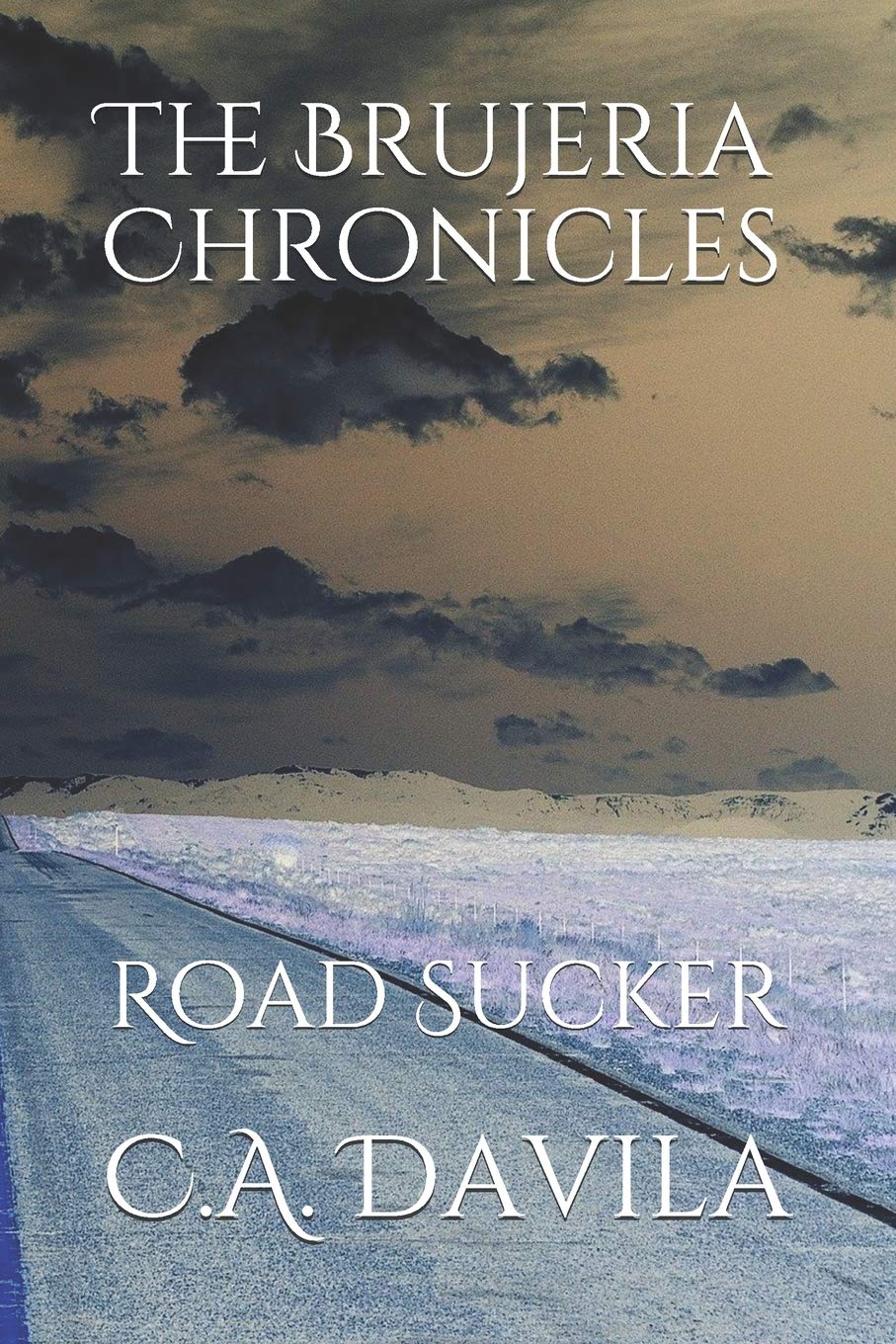 The Brujeria Chronicles: Road Sucker