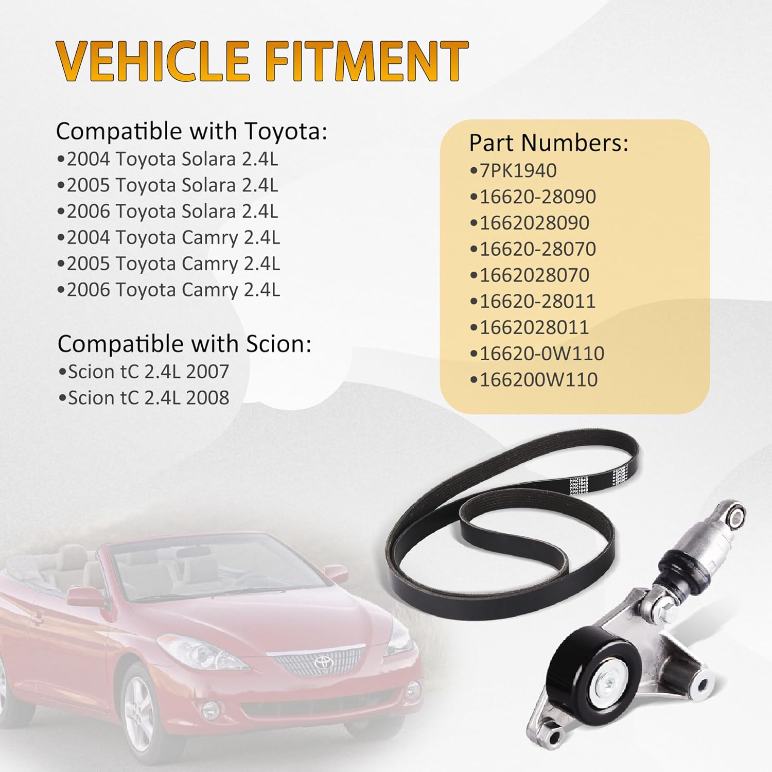 Drive Belt Tensioner Kit Compatible for Toyota Solara/Camry 2.4L 2004-2006, Compatible for Scion tC 2.4L 2007-2008 Replaces 7PK1940 16620-28090