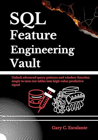 SQL Feature Engineering Vault: Unlock advanced query patterns and ...