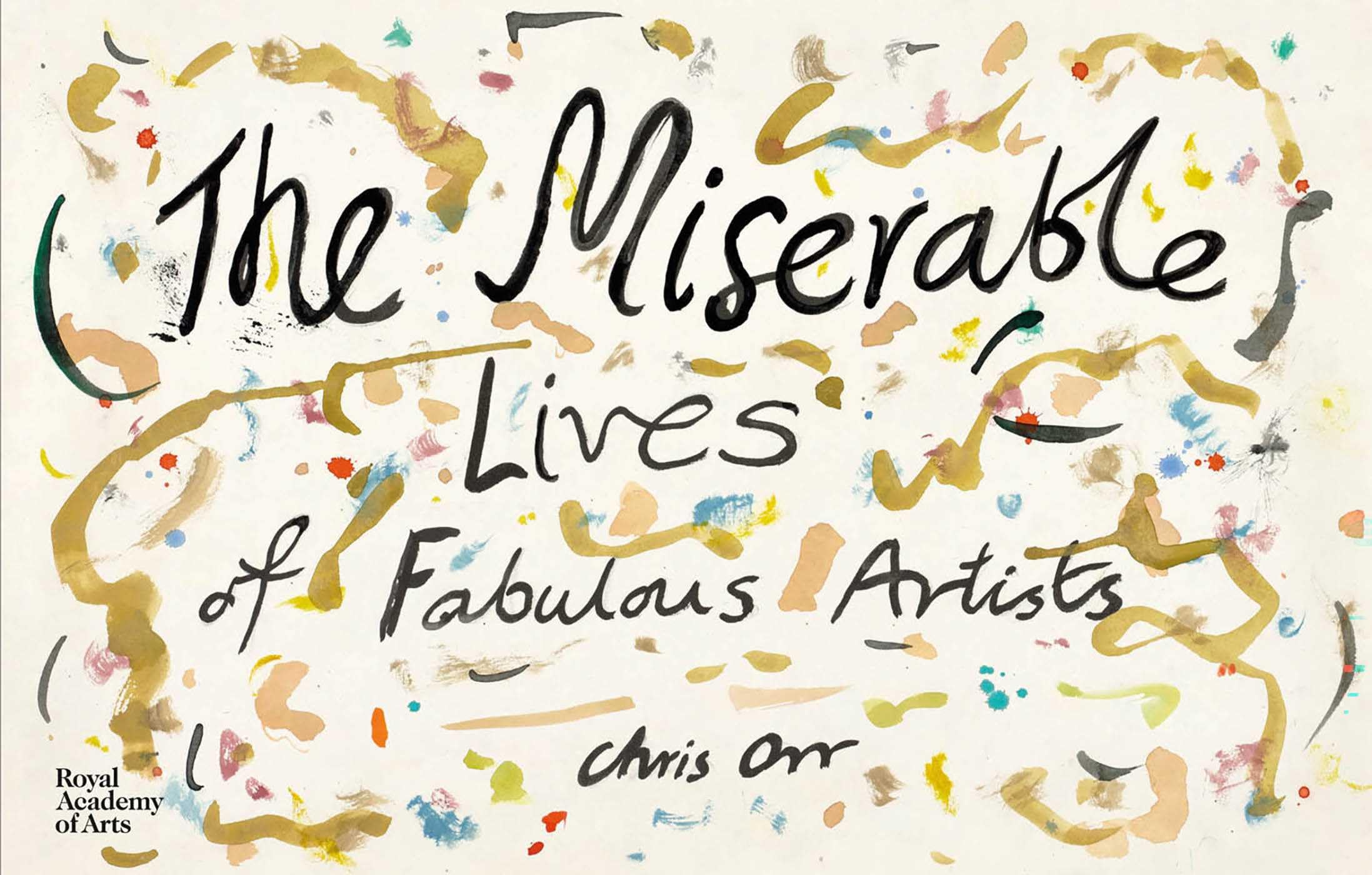 The Miserable Lives of Fabulous Artists by Chris Orr - 9781910350898
