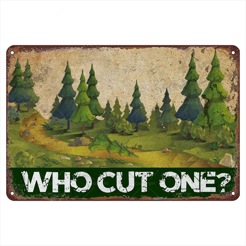 Yepyayqvk Tin Sign 296 Who Cut One Tree Sign Retro Metal Tin Signs, Who Cut One Humor Tin Metal Sign, Funny Wall Art Interior Decoration, Metal Poster For Forest Huts And Botanical Gardens, Gift For Decorations. 6X8 Inch