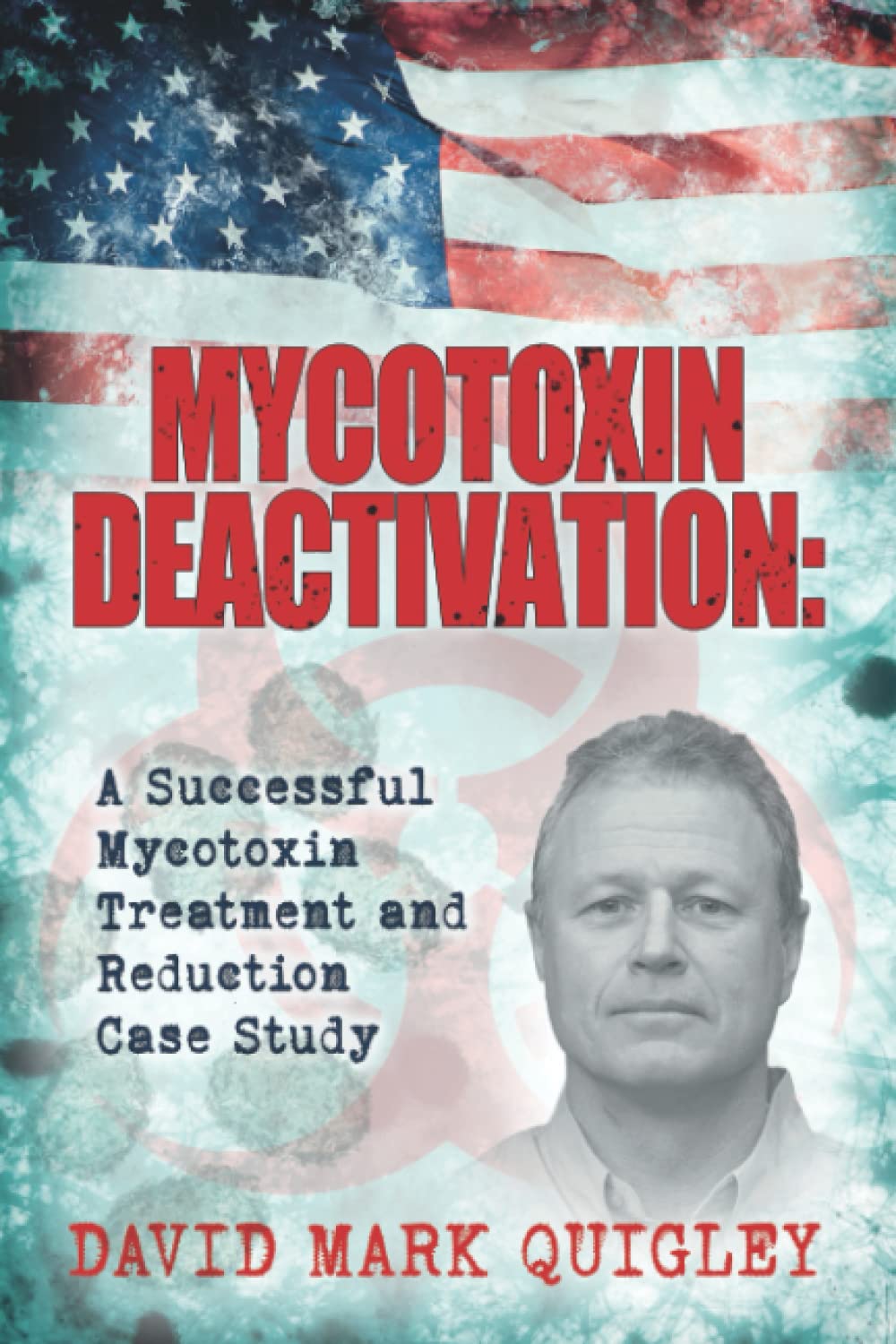 Mycotoxin Deactivation: A Successful Mycotoxin Treatment and Reduction Case Study (Mycotoxin Treatment Series)