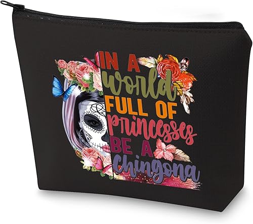 WZMPA Bolsa de maquillaje cosmética de calavera de azúcar, regalo mexicano Dia De Los Muertos en un mundo lleno de princesas Be A Chingona Zipper