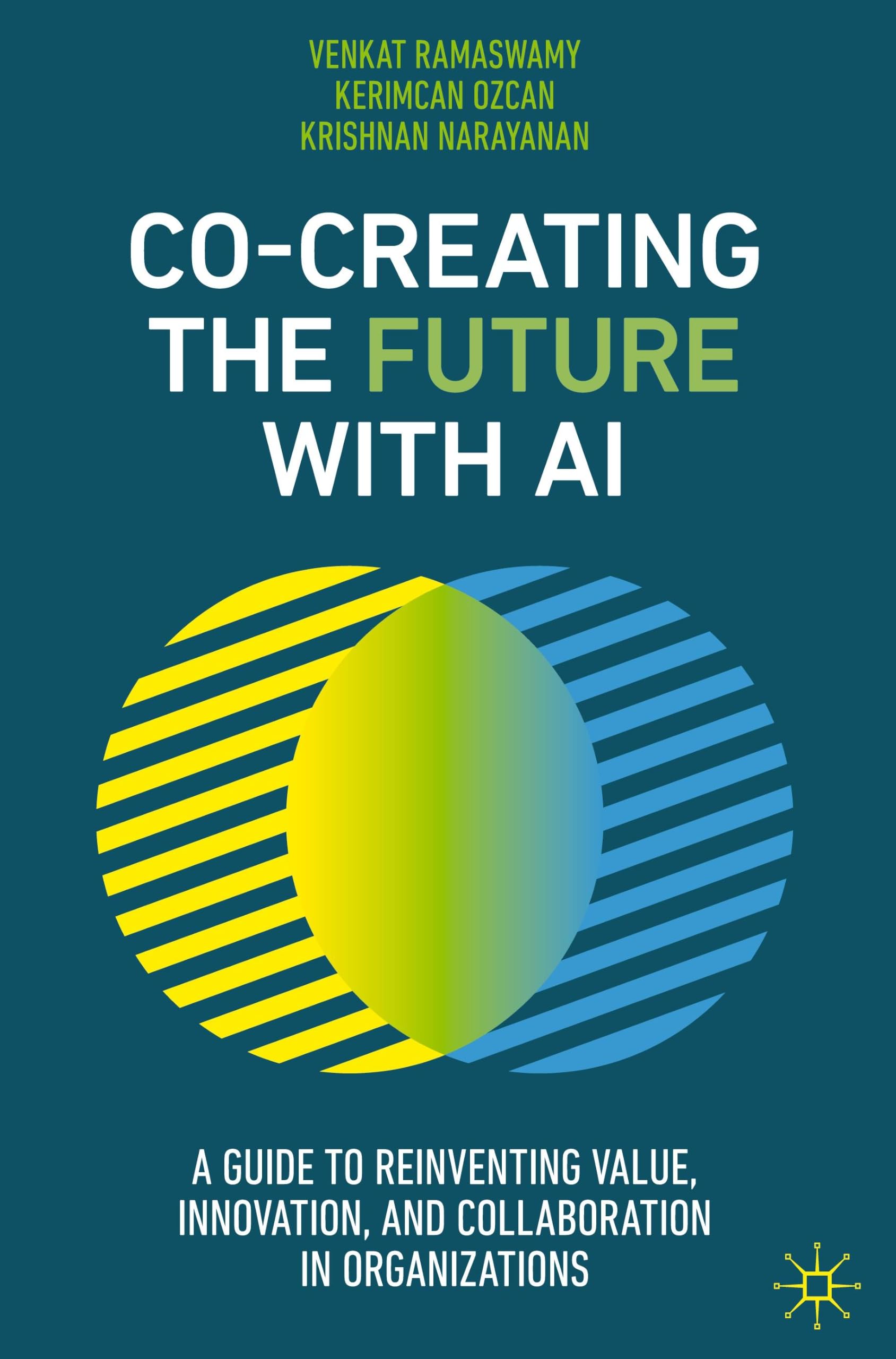 Co-Creating the Future with AI by Venkat Ramaswamy, Kerimcan ... - 9783032194671