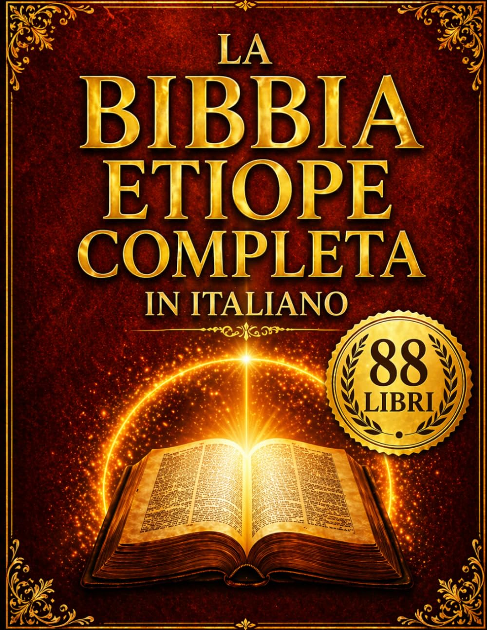 La Bibbia Etiope Completa in Italiano: I Testi Perduti Della Tradizione Antica: Libro di Enoch, Giubilei, Siracide, Maccabei, scritti Apostolici e altri Scritti - con Testi Canonici e Non Canonici