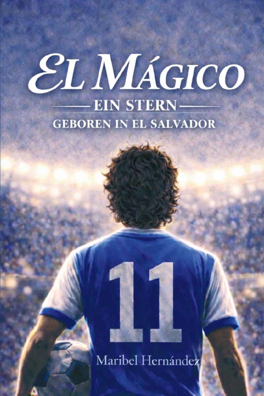 El Mágico, Ein Stern, geboren in El Salvador