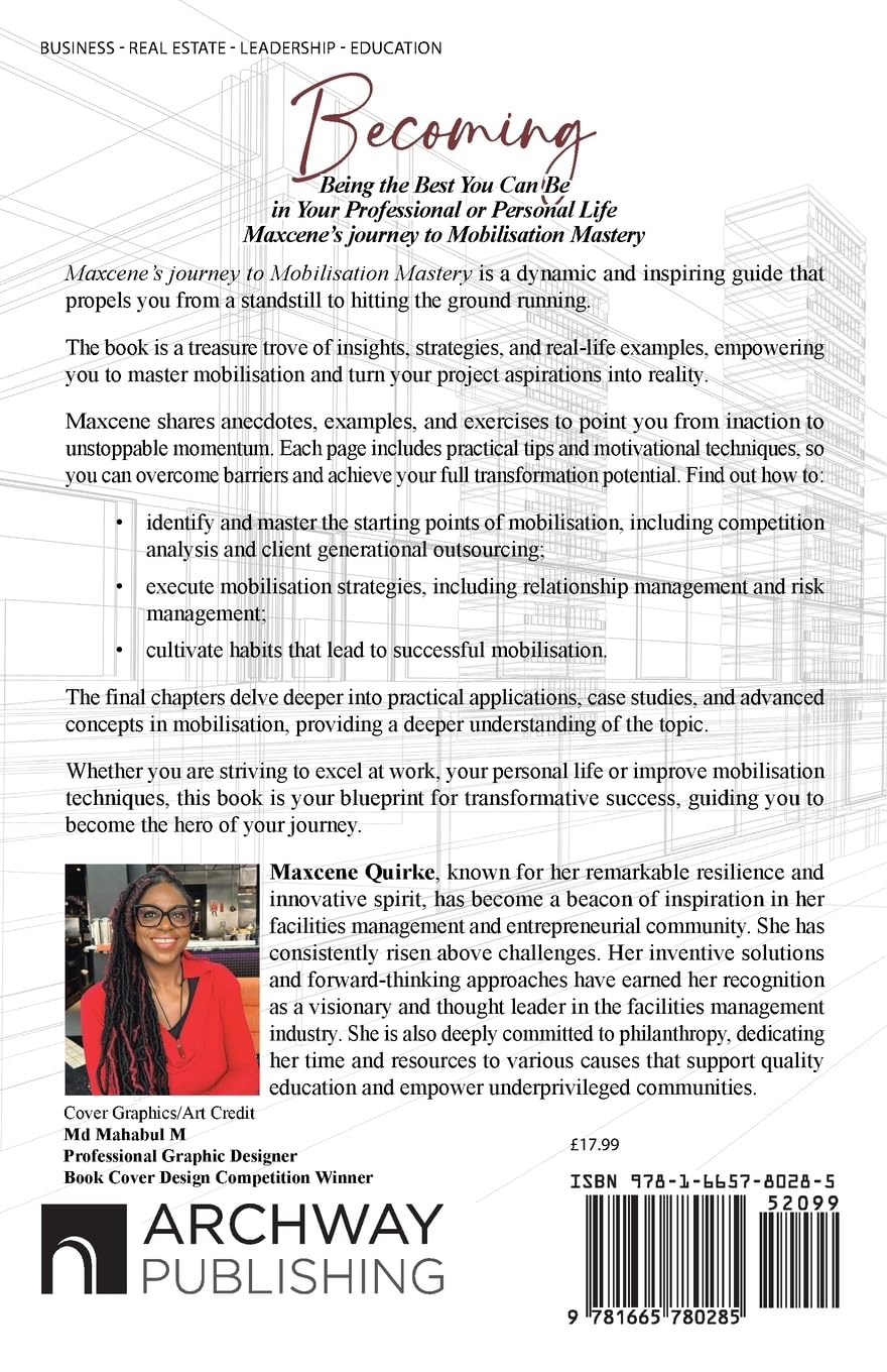 Becoming: Being the Best You Can Be in Your Professional or Personal Life Maxcene's journey to Mobilisation Mastery