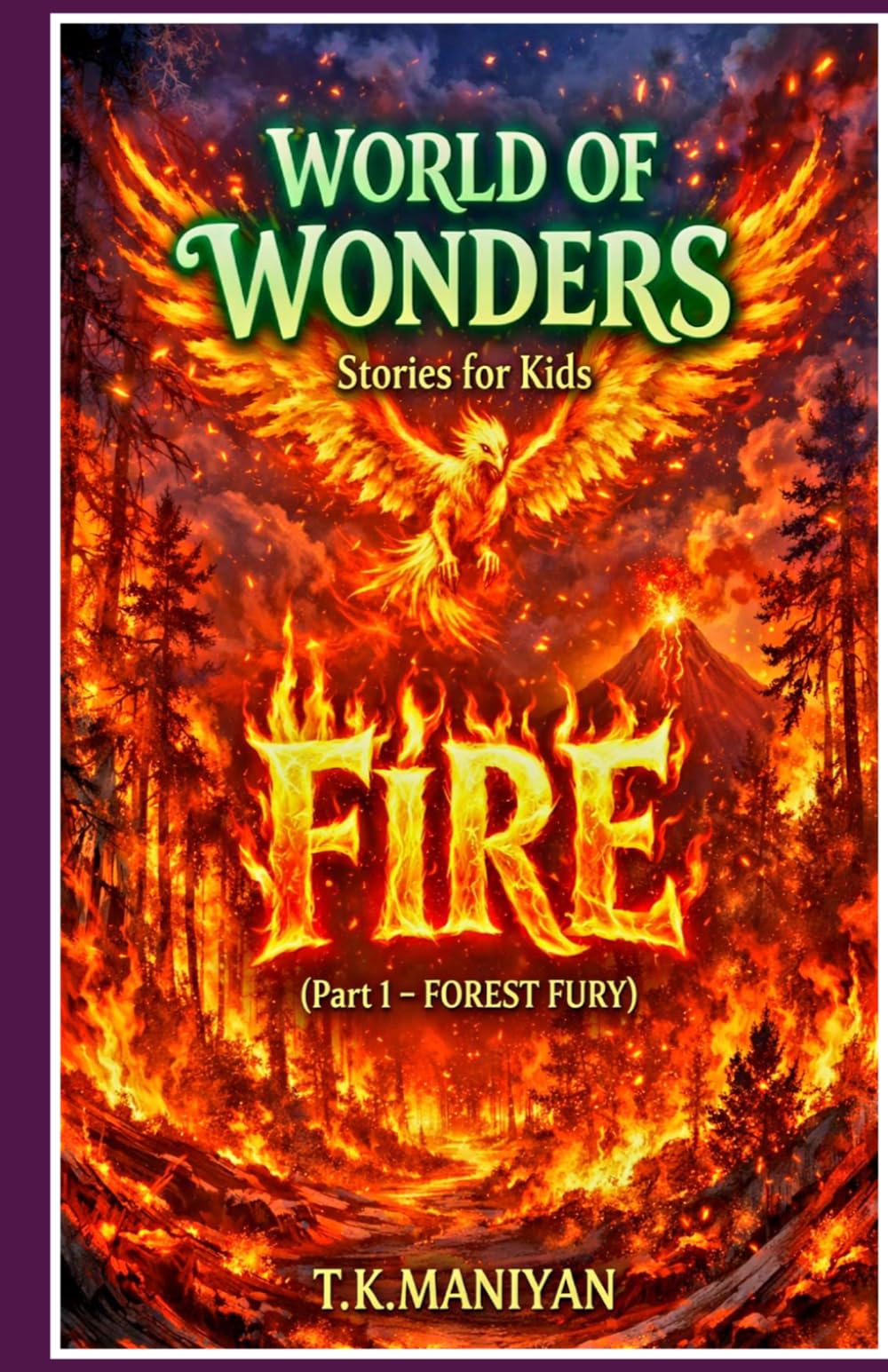 WORLD OF WONDERS: FIRE-PART 1 (FOREST FURY)