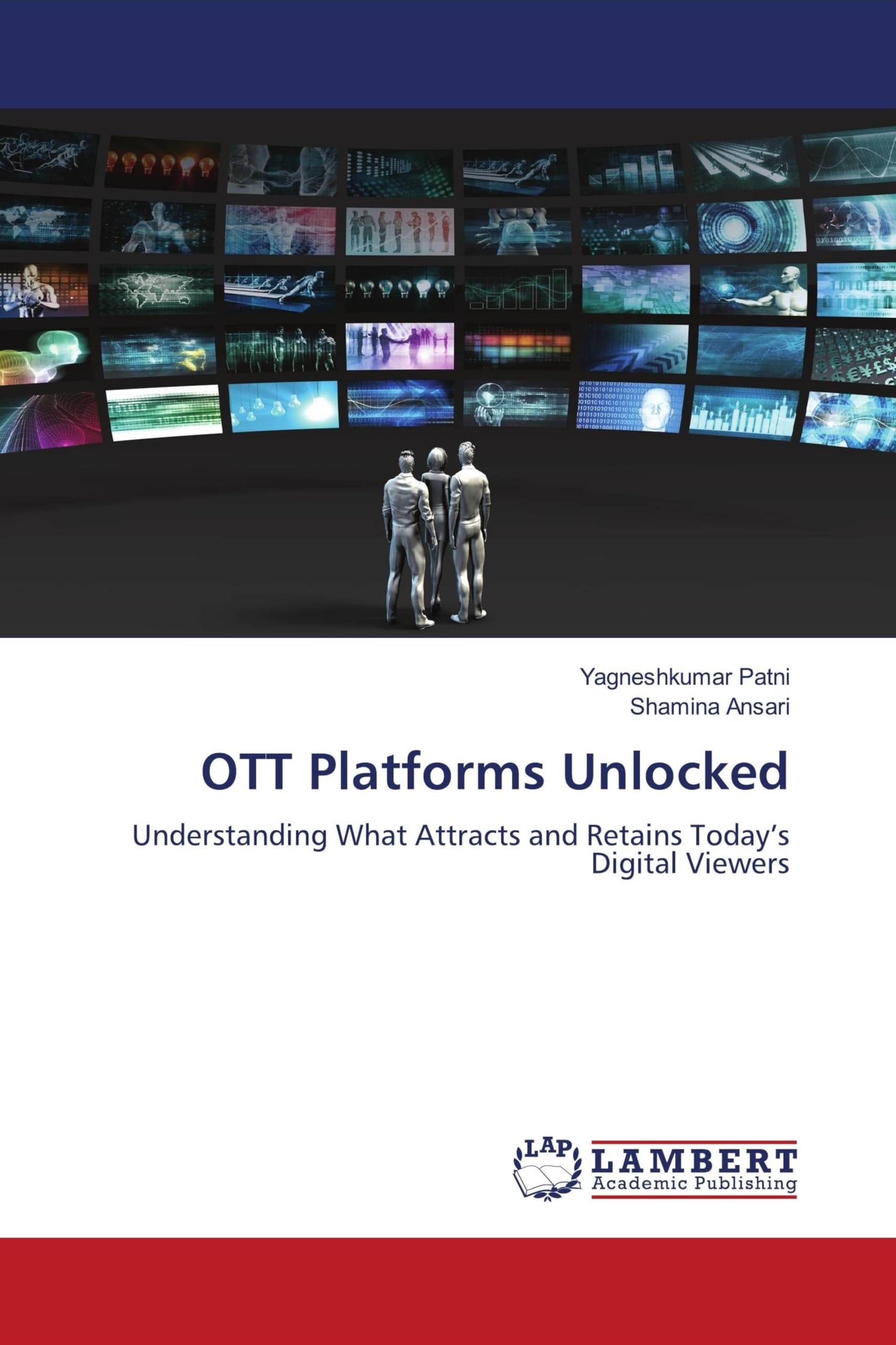 OTT Platforms Unlocked: Understanding What Attracts and Retains Today's Digital Viewers