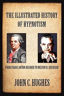 The Illustrated History of Hypnotism