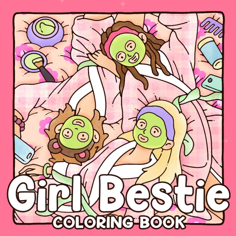 Girl Bestie Coloring Book: A Cute & Easy Coloring Page for Adults and Teens Featuring Joy of Sisterhood with Adorable Scenes Illustrations for Stress Relief