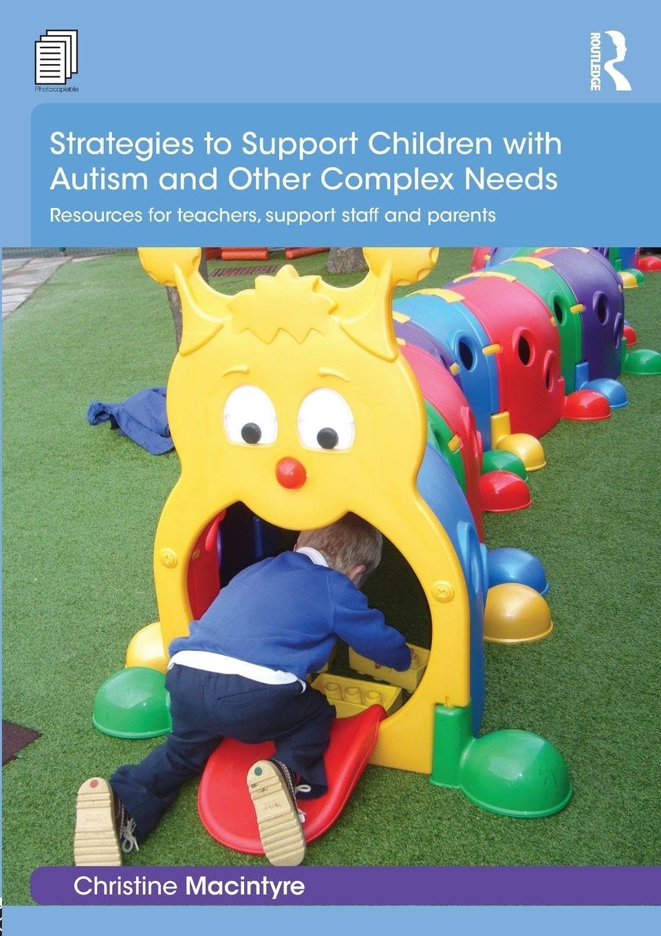 Strategies to Support Children with Autism and Other Complex Needs: Resources for teachers, support staff and parents (Essential Guides for Early Years Practitioners)