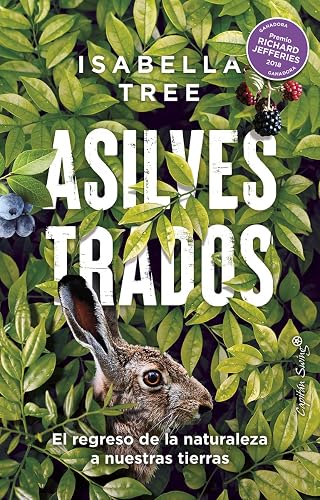 Asilvestrados: El regreso de la naturaleza a nuestras tierras (ENSAYO)