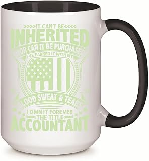 Gift for Accountants Earned by Blood Sweat and Tears Free Shipping 11oz 15oz Inner Color Accent Mug