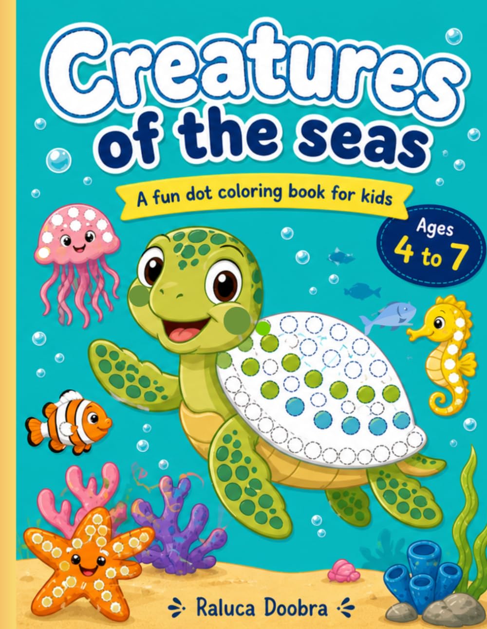 Creatures Of The Seas: A Fun Dot Coloring Book For Kids