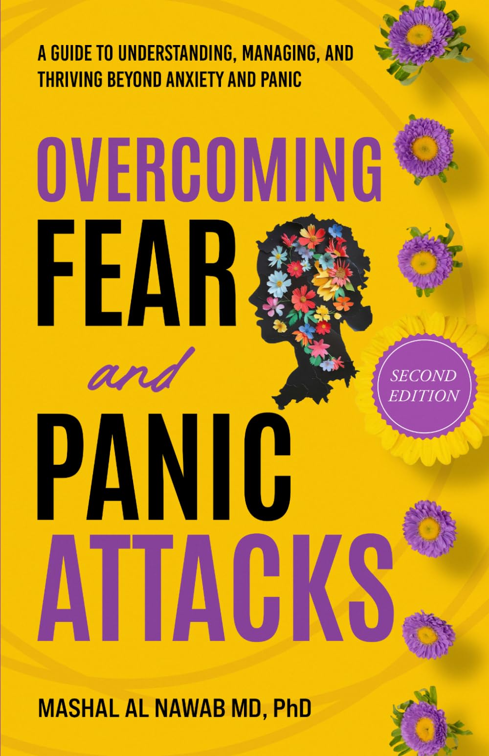 Overcoming Fear and Panic Attacks (Second Edition): A Guide to Understanding, Managing, and Thriving Beyond Anxiety and Panic