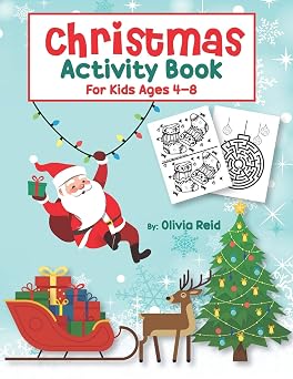 Christmas Activity Book for Kids Ages 4-8 Fun and Learning Christmas Holiday Activities and Coloring Pages for Preschool, Kindergarten, and School-Age Children