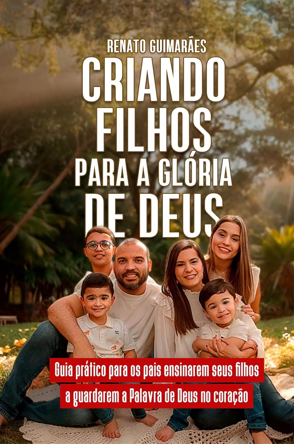 Criando Filhos para a Glória de Deus