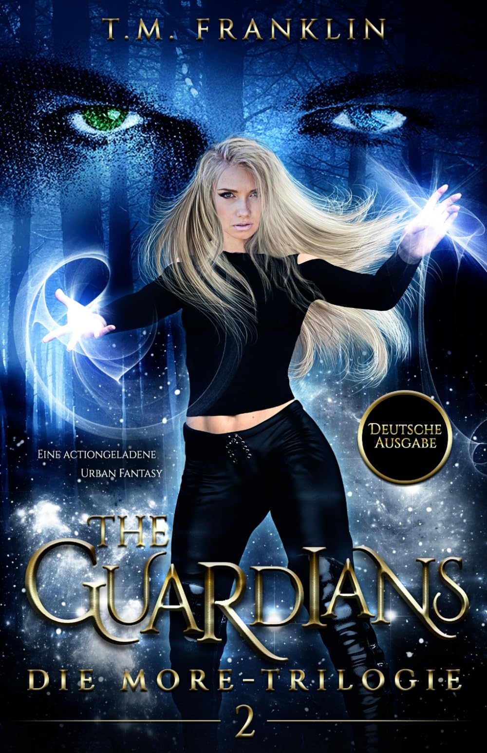 The Guardians: Eine actionreiche Urban Fantasy (Die MORE-Trilogie)