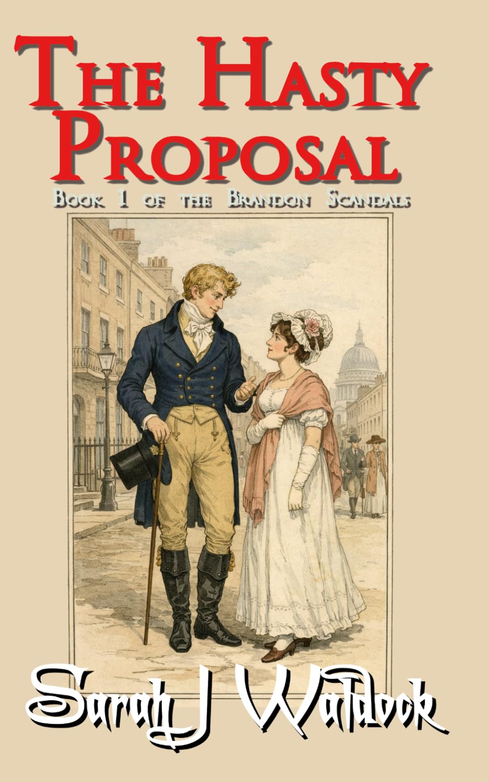 The Hasty Proposal: Volume 1 (The Brandon Scandals)