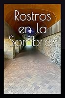 Vista 1 de Rostros en las Sombras (Spanish Edition)