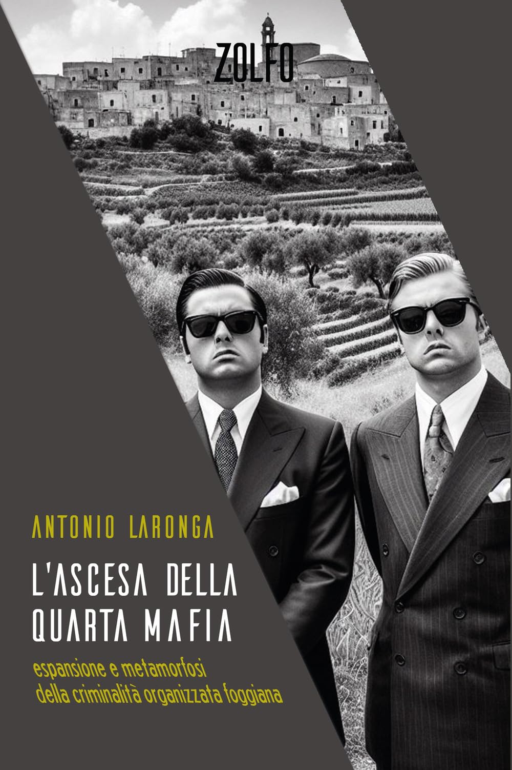 L'ascesa Della Quarta Mafia. Espansione E Metamorfosi Della Criminalità Organizzata Foggiana - 4