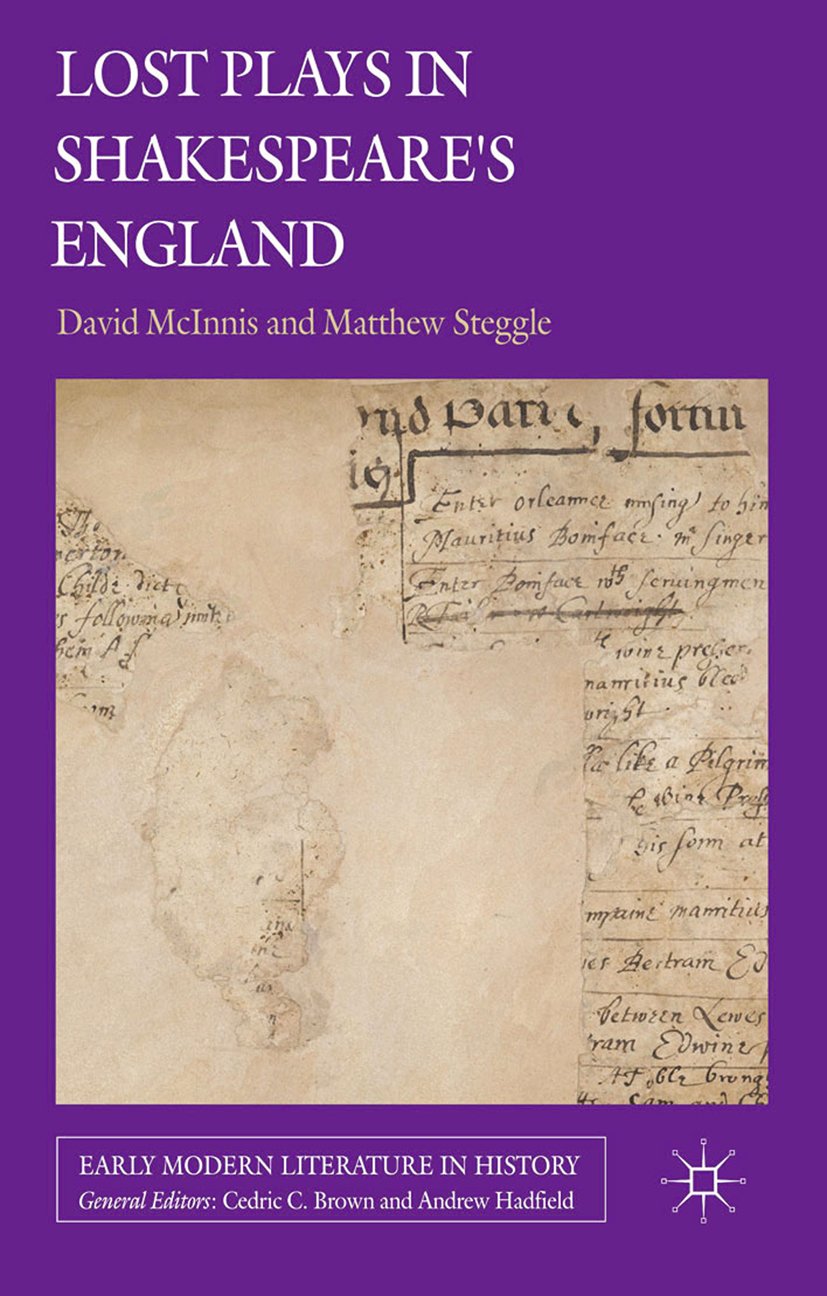 Lost Plays in Shakespeare's England (Early Modern Literature in History)