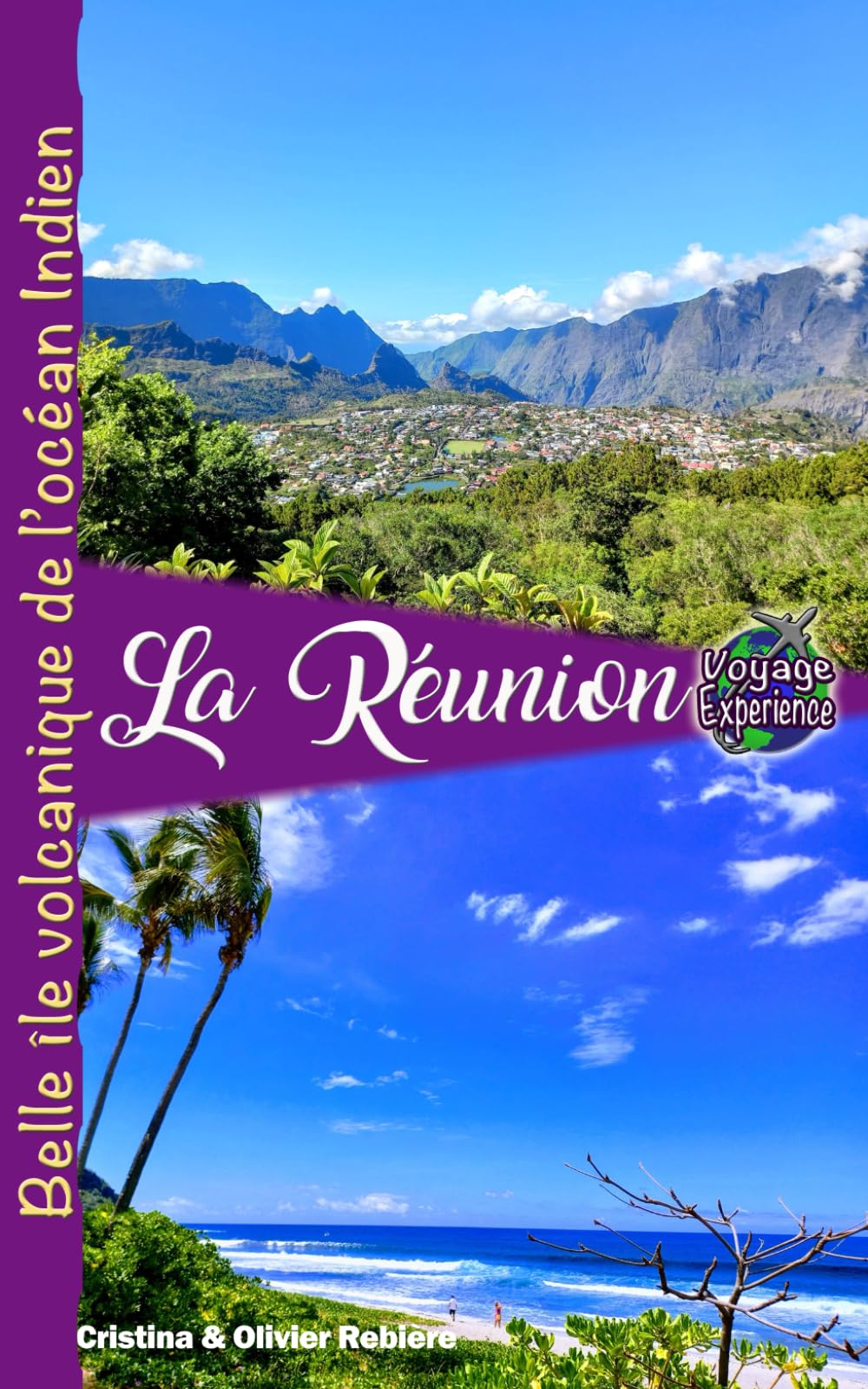 La Reunion: Belle île volcanique de l’océan Indien (Voyage Experience)