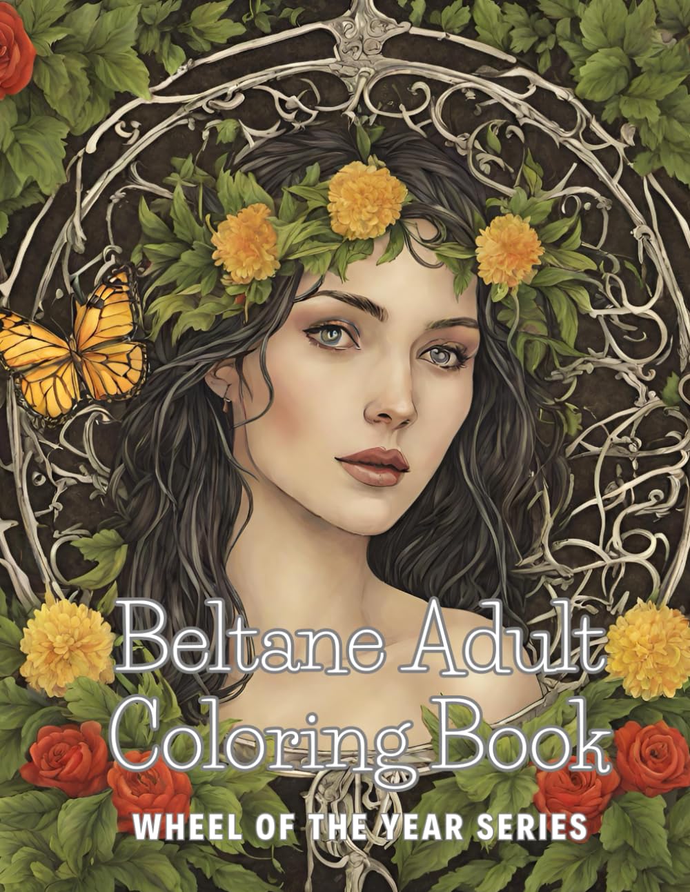 Beltane Adult Coloring Book: Celebrating the Wheel of the Year (Wheel of the Year coloring books)