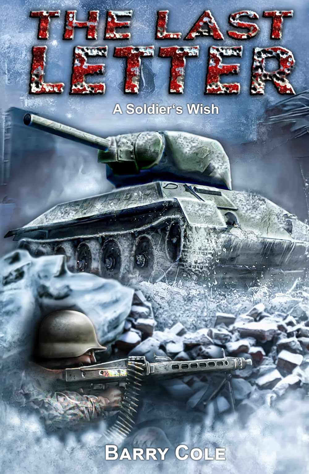 The Last Letter – A Soldier's Wish: A World War II Historical Novel