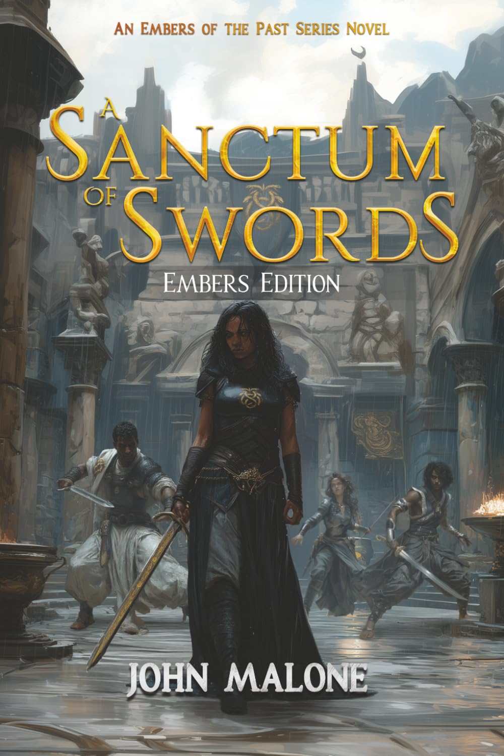 A Sanctum of Swords: Embers Edition: An Embers of the Past Series Novel: 1