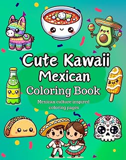 Cute Kawaii Mexican Coloring Book: Coloring Book for Adults and Teens Featuring Easy and Simple Designs Inspired by Mexican Culture