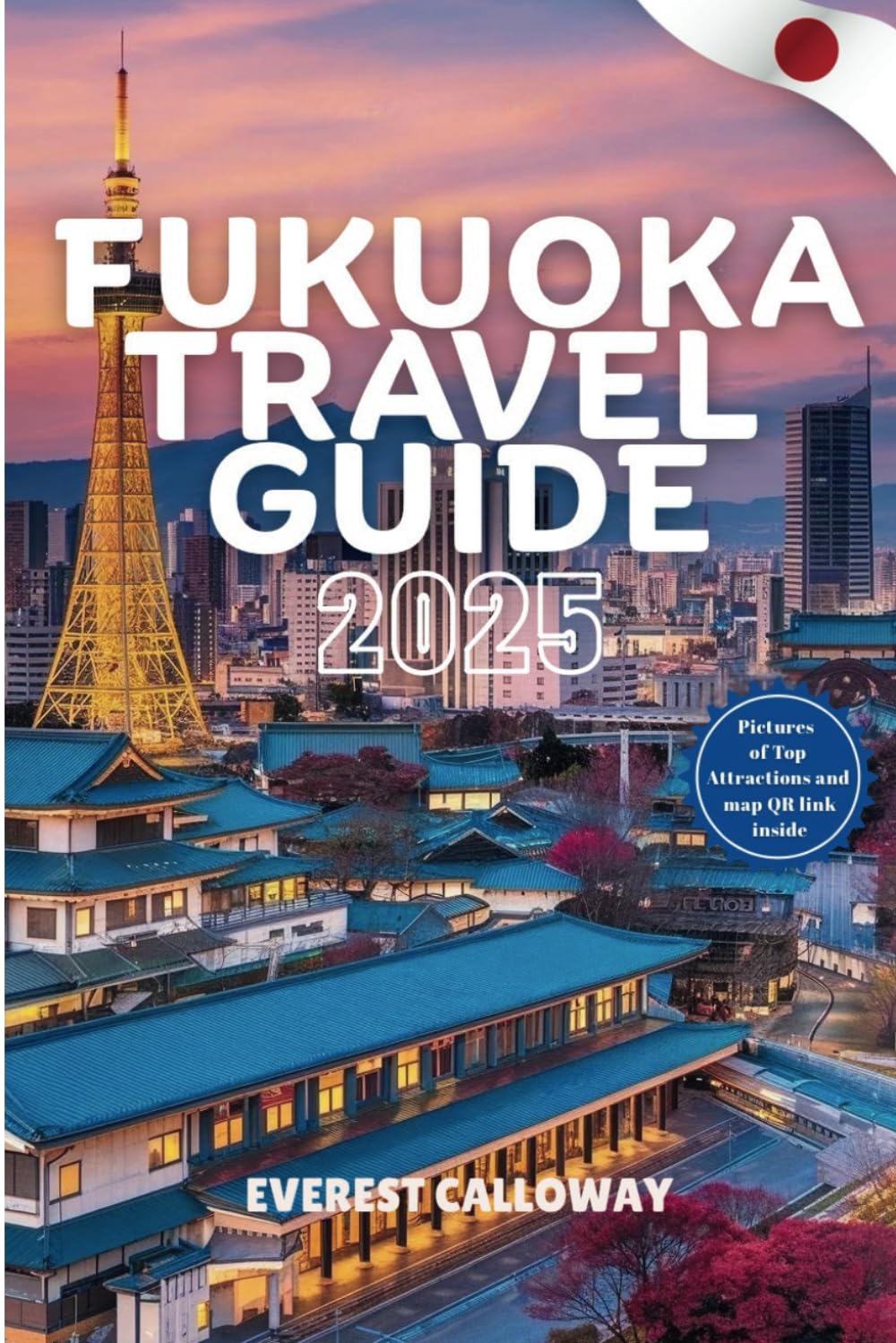 FUKUOKA TRAVEL GUIDE 2025: A Soulful Journey Through Japan’s Coastal Heart of Culture, Cuisine, and Timeless Calm