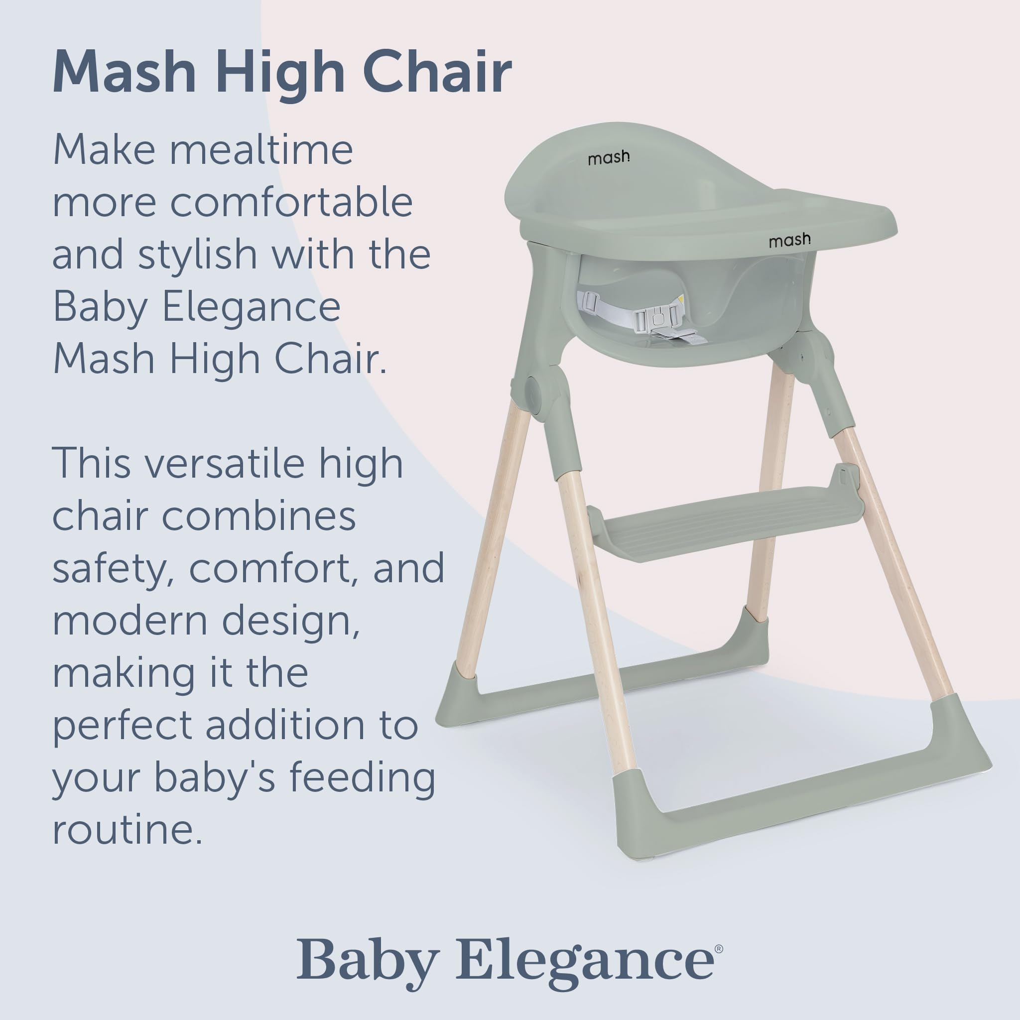 Mash - Trona de Baby Elegance | Trona salvia para bebés y niños pequeños con reposapiés ajustable, bandeja extraíble y almohadilla de asiento | Plegable y portátil