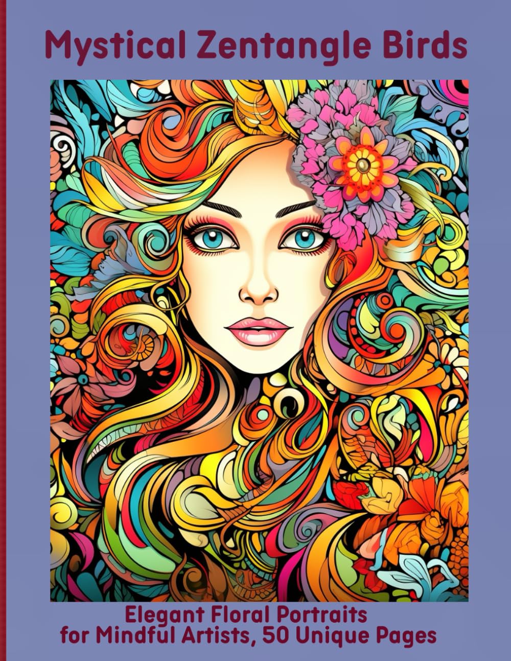 Mystical Zentangle Birds: Elegant Floral Portraits for Mindful Artists, 50 Unique Pages