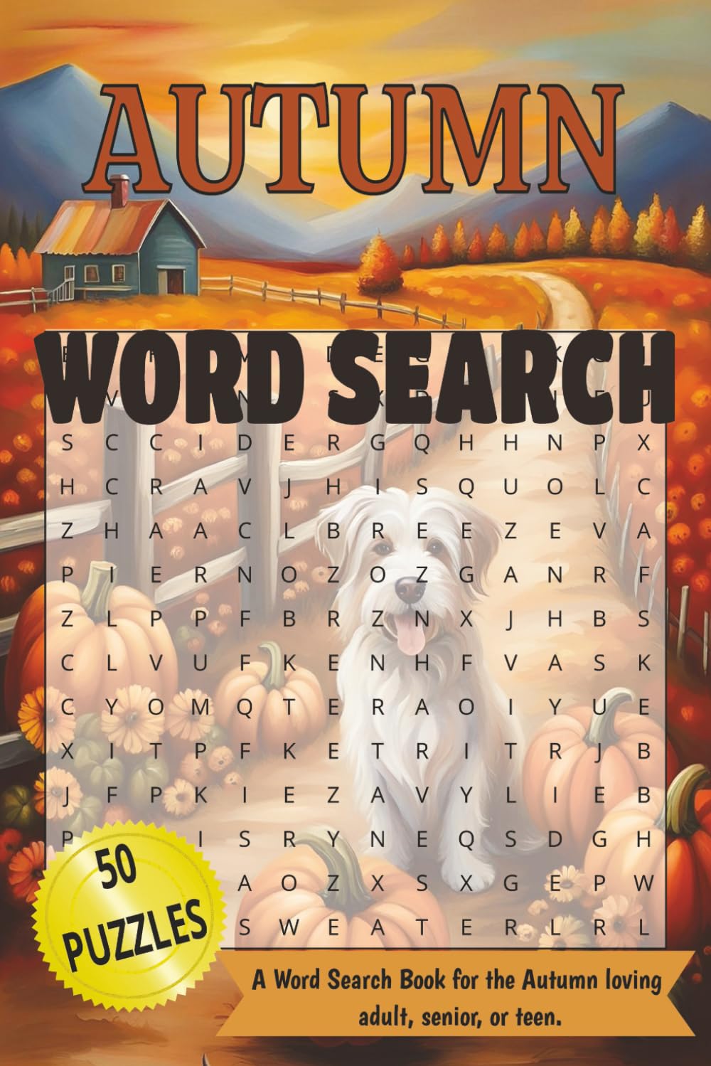 Autumn Word Search Puzzle Book: A word search puzzle book full of autumn loving words for the adult, senior, or teen.
