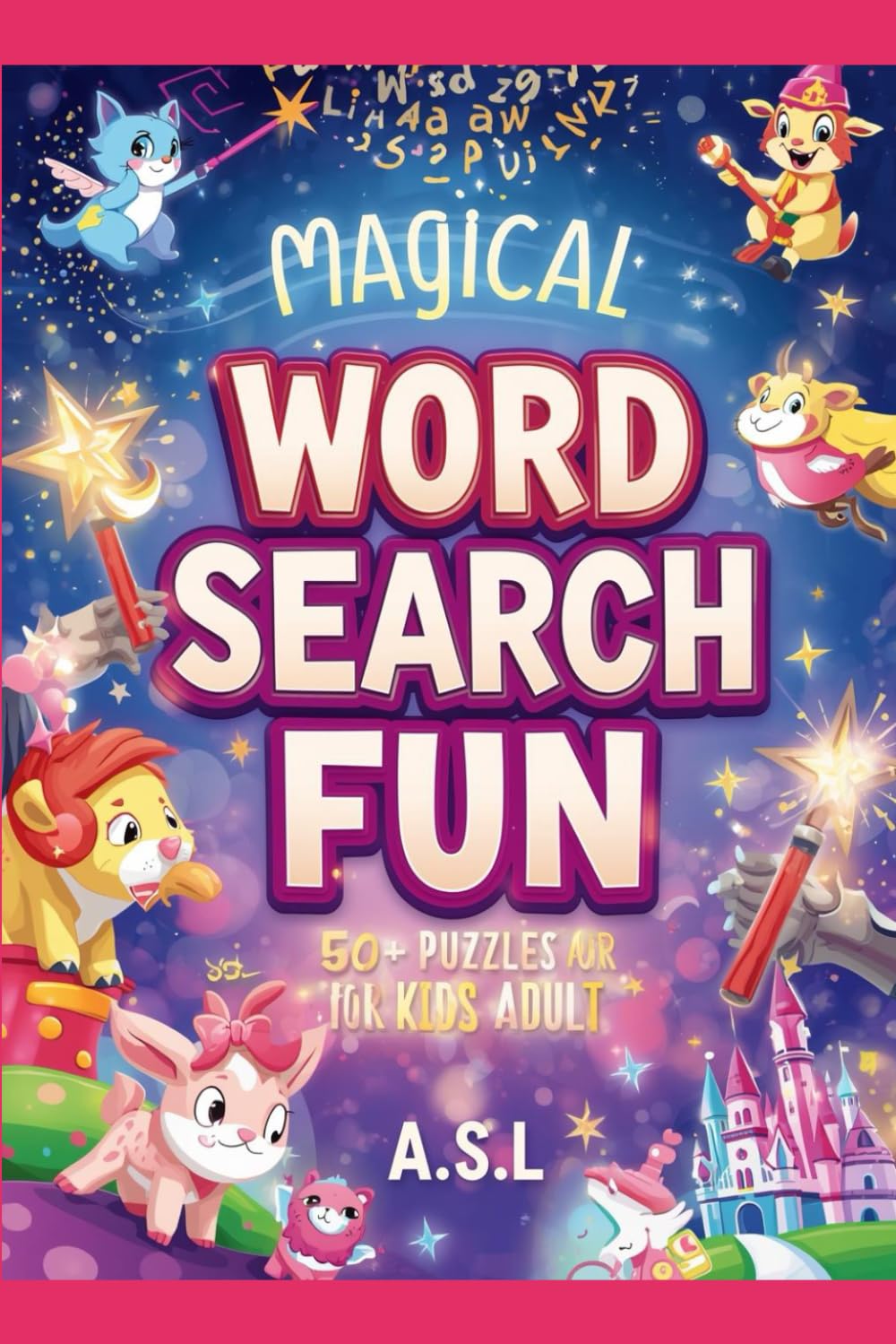 Magical Word Search Fun: - Featuring Your Favorite Characters, Movies, and Magical Adventures! |6x9 Inches, 115 Pages, 50+ Fun & Enchanting Puzzles … ... Gift for Holidays, Travel & Relaxing Moments