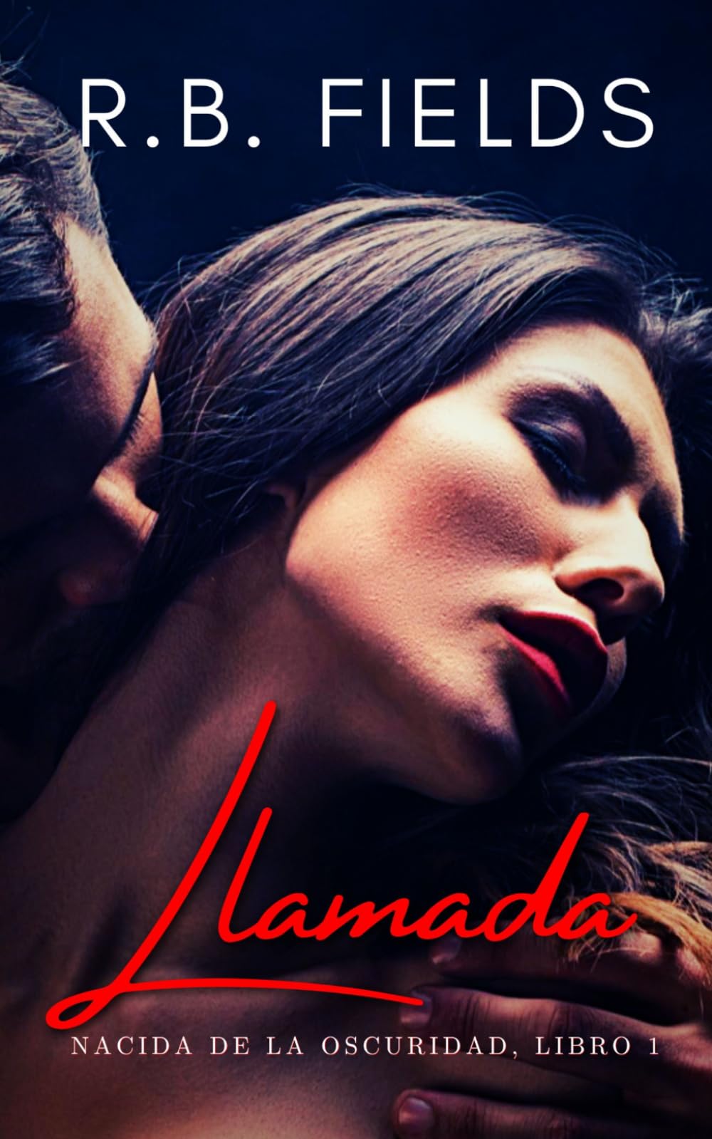 Llamada: Nacida de la Oscuridad (Libro 1)
