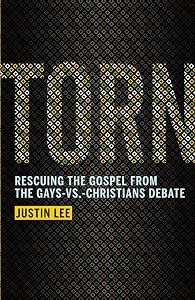 Torn: Rescuing the Gospel from the Gays-vs.-Christians Debate