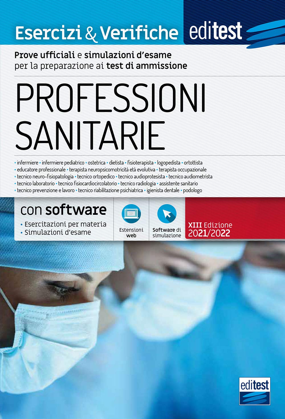 Esercizi & Verifiche per Professioni sanitarie: Prove ufficiali e simulazioni d’esame per la preparazione ai test di ammissione