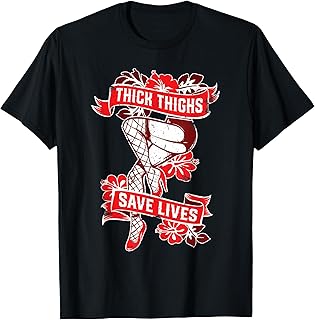 Thick Thighs Save Lives Gym Humor Funny Fitness T shirt T-Shirt