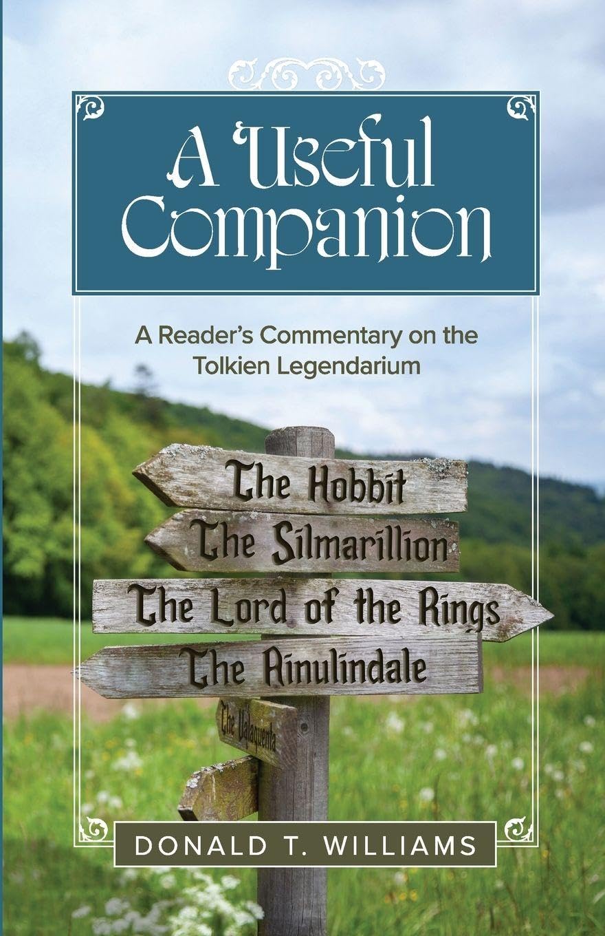A Useful Companion: A Reader's Commentary on the Tolkien Legendarium