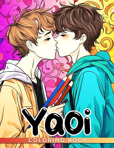 Yaoi Coloring Book: Hot Anime Guys With Manga Style Coloring Pages With Incredible Illustrations Unleash Creativity Energy Gift Idea For Adults And Anime Fans Fun And Relaxation