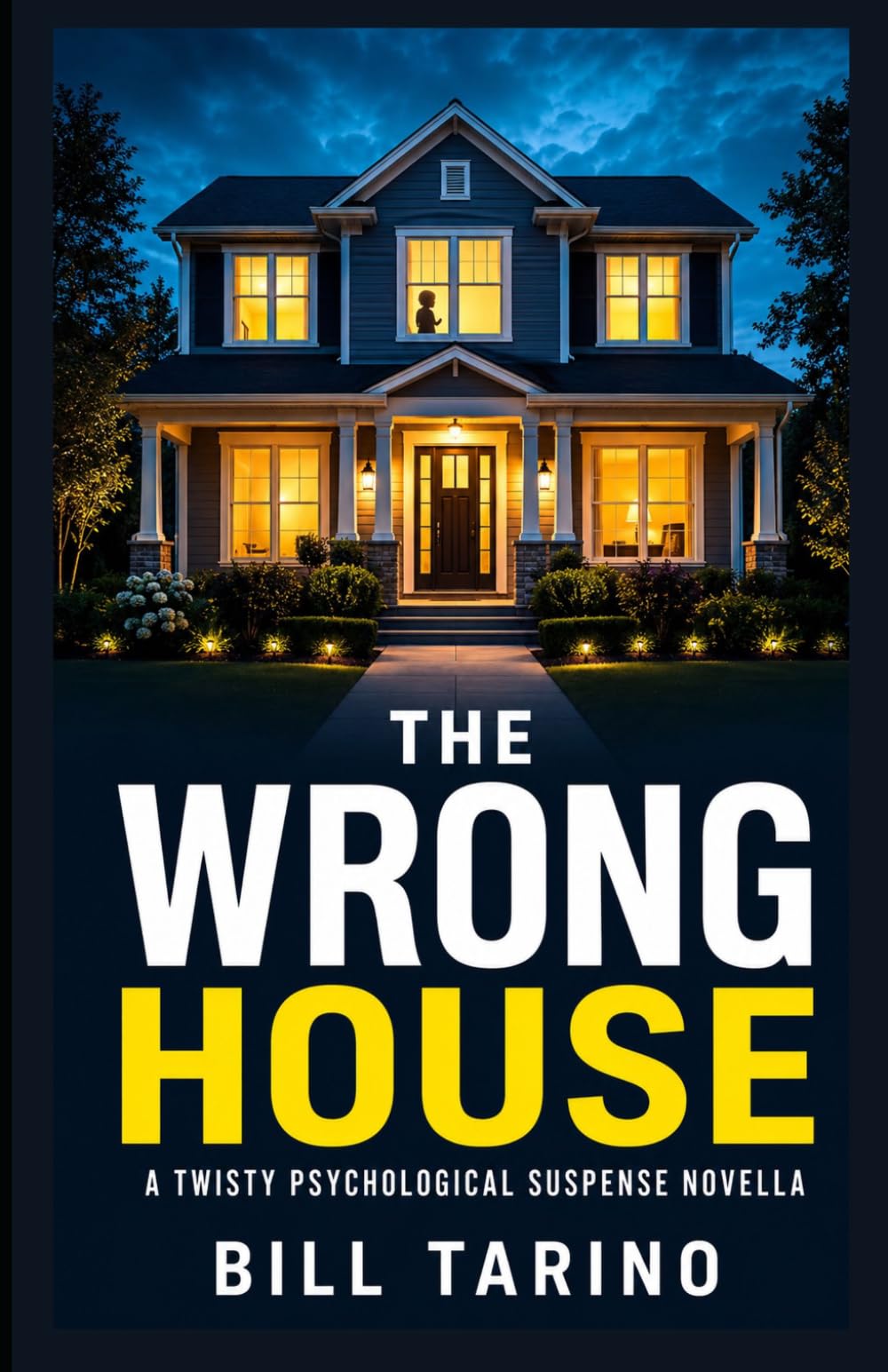 The Wrong House: A Twisty Psychological Suspense Novella