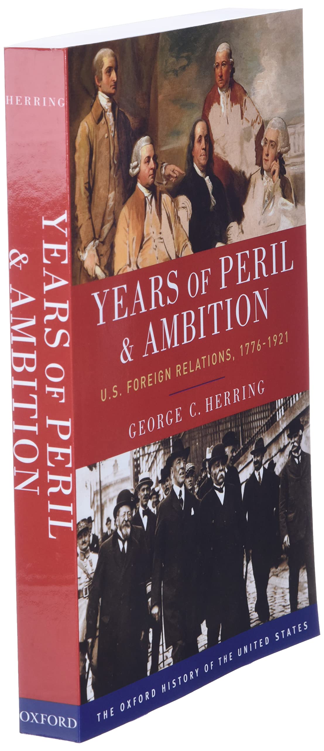 Years of Peril and Ambition: U.S. Foreign Relations, 1776-1921 (Oxford History of the United States) - Image 3